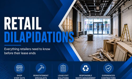 Retail Dilapidations Explained: Everything Retailers Need to Know Before Their Lease Ends